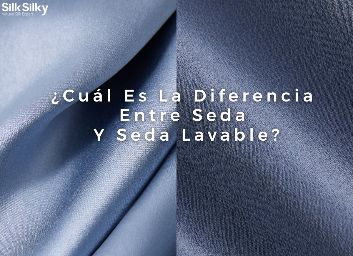 Revelando la verdad: Seda vs Seda Lavable – ¿Cuál es la verdadera dife ...